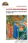 La setta neocatecumenale. L'eresia di fece Kiko e venne ad abitare in mezzo a noi. Ediz. multilingue libro