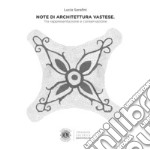 Note di architettura vastese. Tra rappresentazione e conservazione