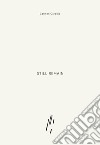 Still remain. Ediz. italiana e inglese libro