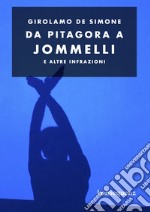 Da Pitagora a Jommelli e altre infrazioni. Ediz. per la scuola libro