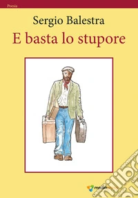E basta lo stupore libro