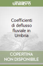 Coefficienti di deflusso fluviale in Umbria libro