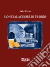 Lo scialaquore di Florio libro