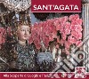 Sant'Agata. Alla scoperta di luoghi e tradizioni. Ediz. italiana e inglese libro