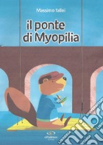 Il ponte di Myopilia libro