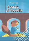 Il ponte di Myopilia libro di Tallei Massimo