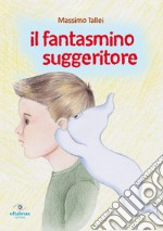 Il fantasmino suggeritore libro