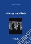 A Chicago era febbraio. La questione del Rotary e il «secolo americano» libro