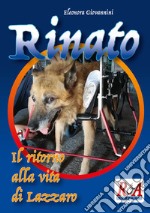 Rinato. Il ritorno alla vita di Lazzaro libro