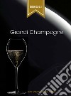 Grandi Champagne 2020-2021. Guida alle migliori bollicine francesi in Italia libro di Lupetti A. (cur.)