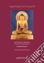 The treasury of blessings a practice of Buddha Sakyamuni. Ediz. tibetana e inglese