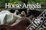 Horse Angels. Ediz. illustrata libro