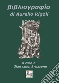 Bibliografia di Aurelio Rigoli