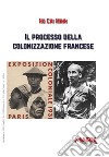 Il processo della colonizzazione francese libro