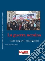 MarxVentuno. Rivista comunista (2022). Vol. 1-2: La guerra ucraina. Cause impatto conseguenze libro