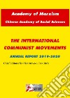 The International Communist movements. Annual report 2019-2020 libro di Xiangyang X. (cur.) Jin'e P. (cur.)