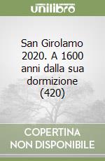 San Girolamo 2020. A 1600 anni dalla sua dormizione (420)