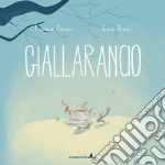 Giallarancio. Ediz. a colori libro