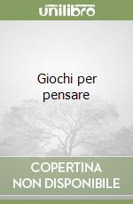 Giochi per pensare