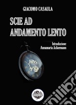 Scie ad andamento lento