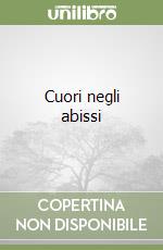 Cuori negli abissi libro
