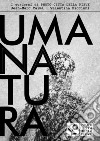 Umana natura. Ediz. illustrata libro