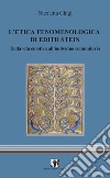 L'etica fenomenologia di Edith Stein. Dalla vita emotiva all'individuo comunitario libro