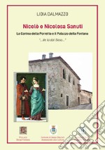 Nicolò e Nicolosa Sanuti. La Contea della Porretta e il Palazzo della Fontana libro