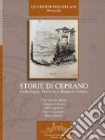 Storie di Ceprano. Archeologia, ferrovia e memorie urbane