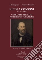 Nicola Consoni (1814-1884). Cepranese per caso, pittore per vocazione