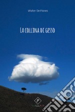 La collina di gesso libro