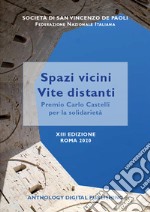 Spazi vicini, vite distanti. Premio «Carlo Castelli» per la solidarietà riservato ai detenuti delle carceri italiane. 13ª edizione Roma 2020 libro