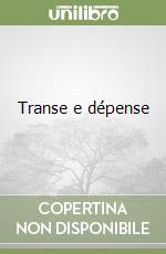 Transe e dépense libro