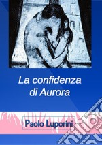 La confidenza di Aurora libro