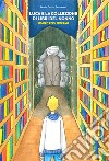 Luca e la collezione di libri del nonno. In giro per l'Inferno libro