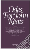 Odes for John Keats libro