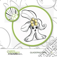 Orto botanico d'altura E. Dioli. Quaderno bimbi. Vol. 1 libro