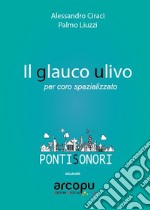 Glauco ulivo. Per coro spazializzato (Il) libro