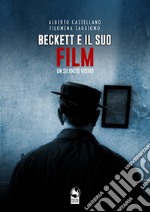 Beckett e il suo Film. Un silenzio visivo