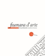 Fiumara d'arte. Antonio Presti e il suo itineratio ex plena et vacua