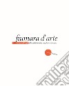 Fiumara d'arte. Antonio Presti e il suo itineratio ex plena et vacua libro