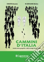 Cammini d'Italia. Analisi storica, geografica e delle strategie di marketing libro