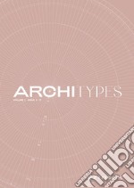 Architypes. Ediz. italiana. Vol. 1/3 libro