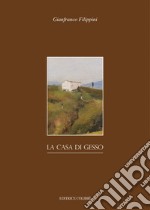 La casa di gesso libro