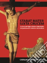 Stabat mater iuxta crucem. La croce del figlio, il dolore della madre, nel patrimonio artistico mistrettese