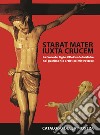 Stabat mater iuxta crucem. La croce del figlio, il dolore della madre, nel patrimonio artistico mistrettese libro