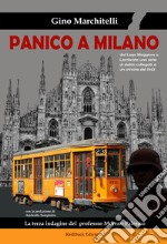 Panico a Milano. La terza indagine del professor Moreno Palermo libro