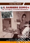 Il barbiere zoppo. 1969, una ragazza e la scoperta della Resistenza libro di Marchitelli Gino