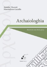 Archaiologhìa. Ricostruire una storia greca