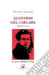 Quaderni del carcere. Antologia. Ediz. ridotta libro